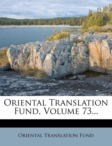 Oriental Translation Fund, Volume 73...