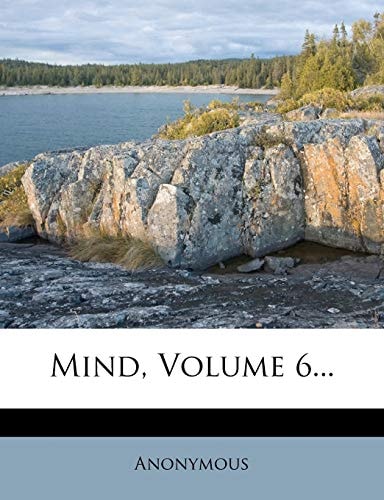 Mind, Volume 6...