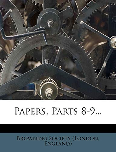 Papers, Parts 8-9...