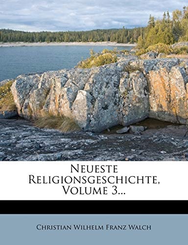 Neueste Religionsgeschichte, Volume 3...