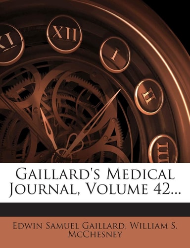 Gaillard's Medical Journal, Volume 42...