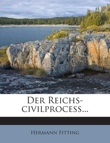 Der Reichs-Civilprocess... (English and German Edition)