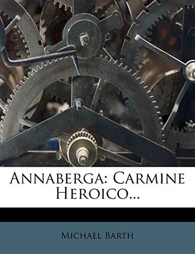 Annaberga: Carmine Heroico...