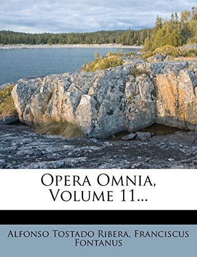 Opera Omnia, Volume 11...