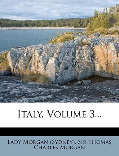 Italy, Volume 3...