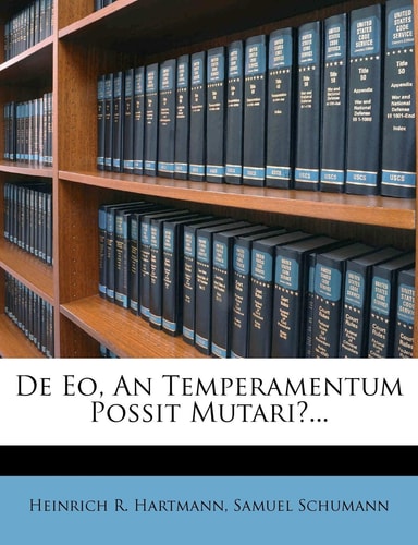 de EO, an Temperamentum Possit Mutari?... (English and Latin Edition)