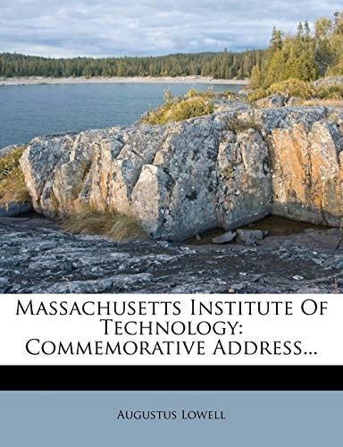 Massachusetts Institute of Technology: Commemorative Address...