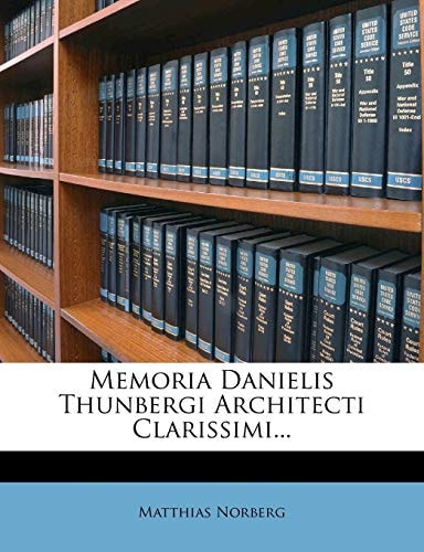 Memoria Danielis Thunbergi Architecti Clarissimi...