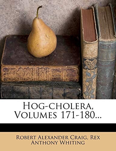 Hog-Cholera, Volumes 171-180...