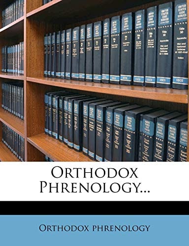 Orthodox Phrenology...