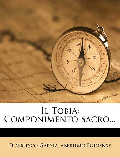 Il Tobia: Componimento Sacro...