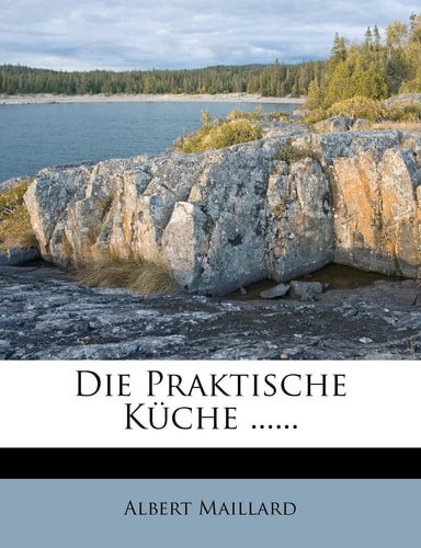 Die Praktische Kuche ...... (English and German Edition)