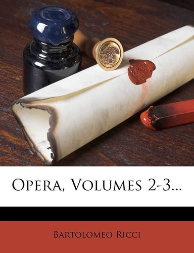 Opera, Volumes 2-3...