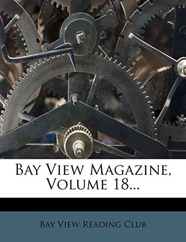 Bay View Magazine, Volume 18...