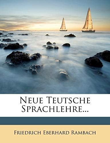 Neue Teutsche Sprachlehre...