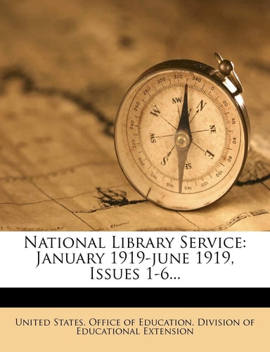 National Library Service: January 1919-June 1919, Issues 1-6...