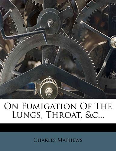 On Fumigation of the Lungs, Throat, &C...