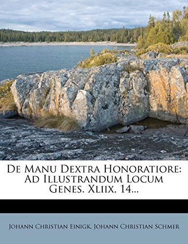 De Manu Dextra Honoratiore: Ad Illustrandum Locum Genes. Xliix, 14...