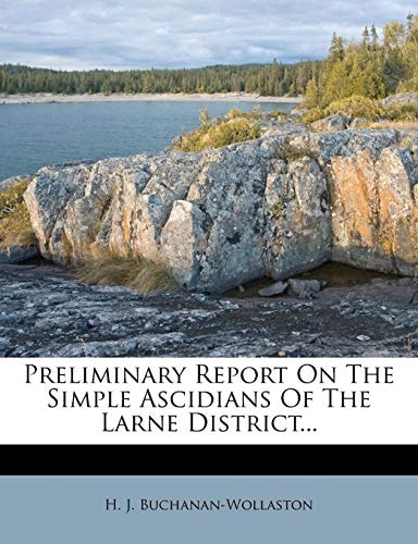 Preliminary Report On The Simple Ascidians Of The Larne District...
