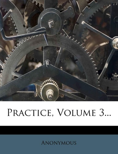 Practice, Volume 3...