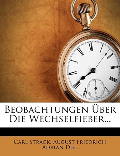 Beobachtungen Über Die Wechselfieber...