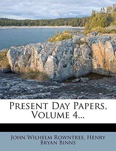 Present Day Papers, Volume 4...