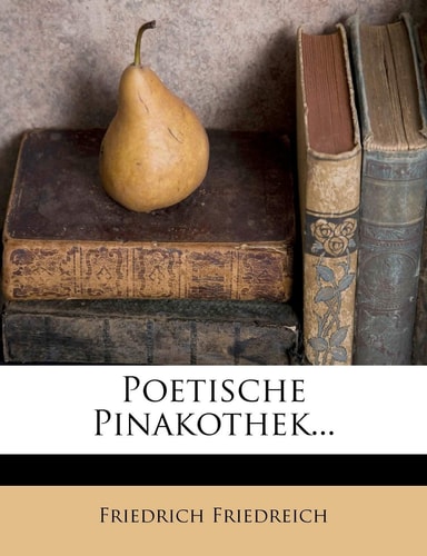 Poetische Pinakothek...