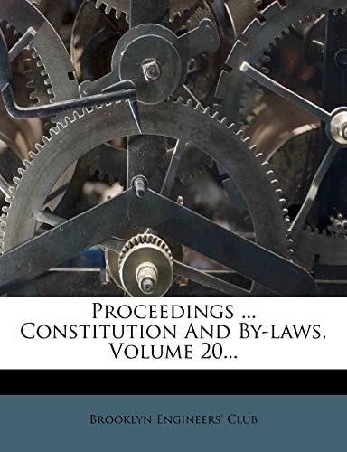 Proceedings ... Constitution And By-laws, Volume 20...