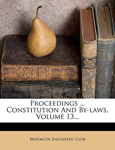 Proceedings ... Constitution And By-laws, Volume 13...