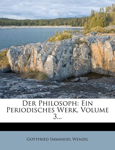 Der Philosoph: Ein Periodisches Werk, Volume 3... (English and German Edition)