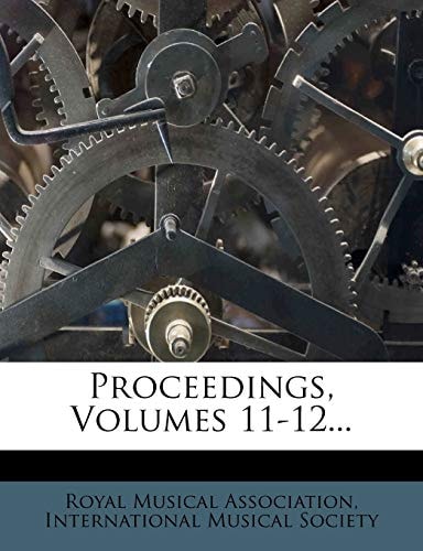 Proceedings, Volumes 11-12...