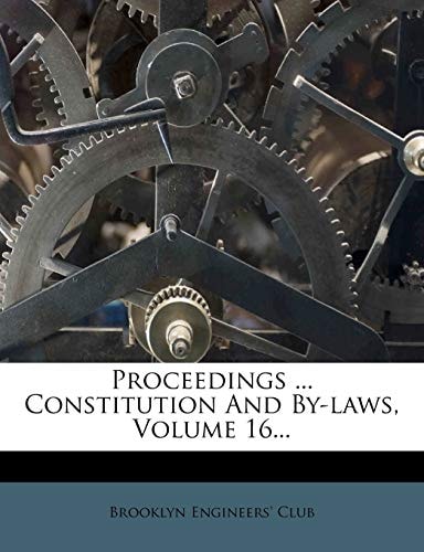 Proceedings ... Constitution And By-laws, Volume 16...