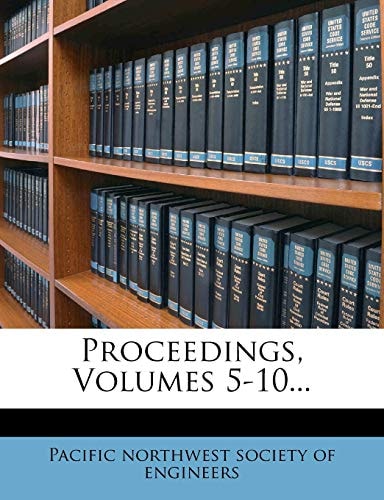 Proceedings, Volumes 5-10...