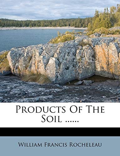 Products Of The Soil ......