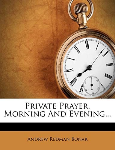 Private Prayer, Morning And Evening...