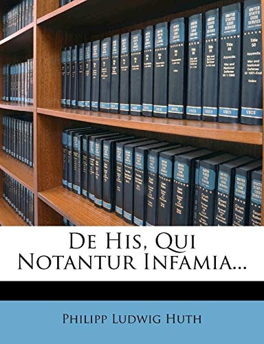 De His, Qui Notantur Infamia...