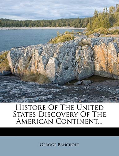 Histore Of The United States Discovery Of The American Continent...