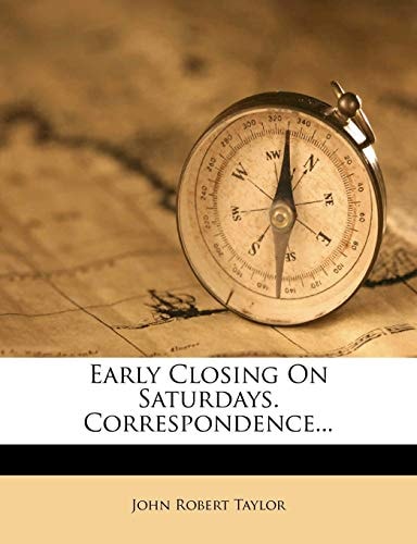 Early Closing On Saturdays. Correspondence...