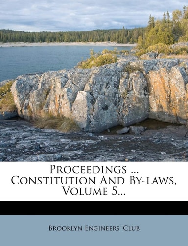Proceedings ... Constitution and By-Laws, Volume 5...