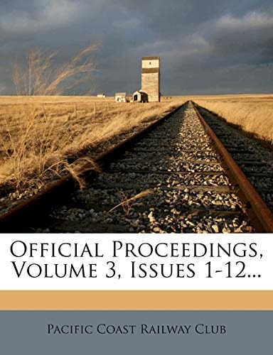 Official Proceedings, Volume 3, Issues 1-12...