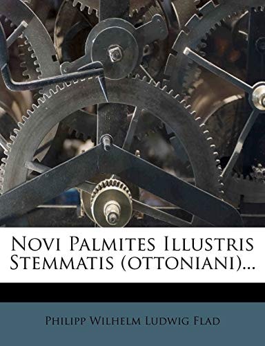 Novi Palmites Illustris Stemmatis (ottoniani)...