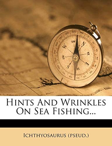 Hints And Wrinkles On Sea Fishing...