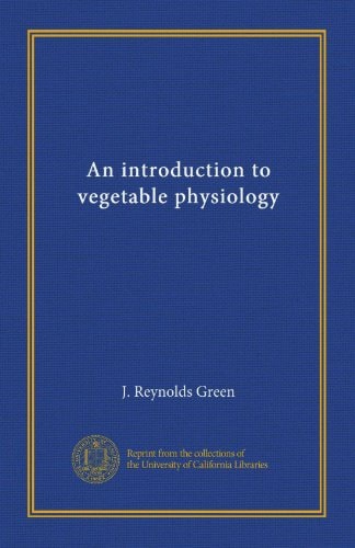 An introduction to vegetable physiology