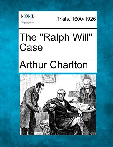 The "Ralph Will" Case