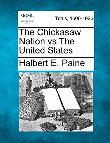 The Chickasaw Nation vs The United States