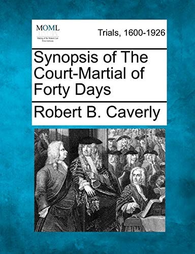 Synopsis of The Court-Martial of Forty Days
