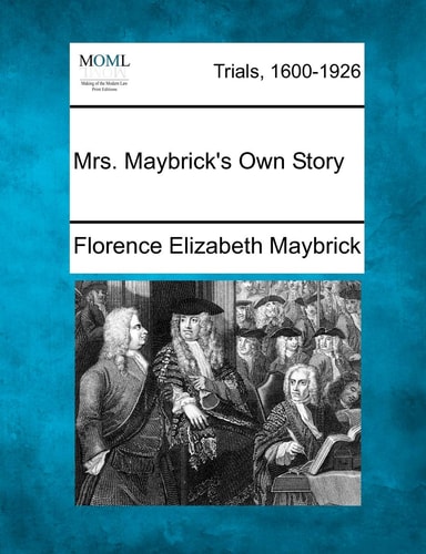 Mrs. Maybrick's Own Story
