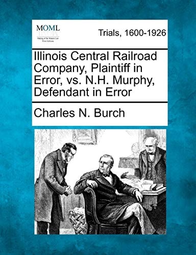 Illinois Central Railroad Company, Plaintiff in Error, vs. N.H. Murphy, Defendant in Error