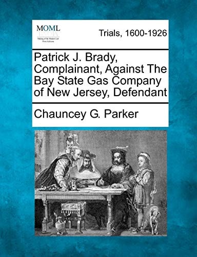 Patrick J. Brady, Complainant, Against The Bay State Gas Company of New Jersey, Defendant