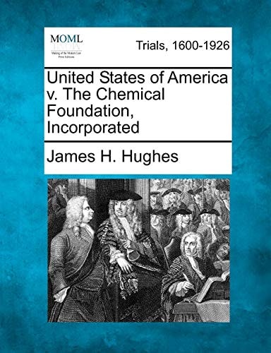 United States of America v. The Chemical Foundation, Incorporated